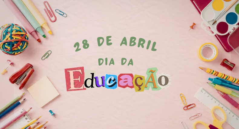 Dia Mundial da Educação é comemorado hoje (28/04)
